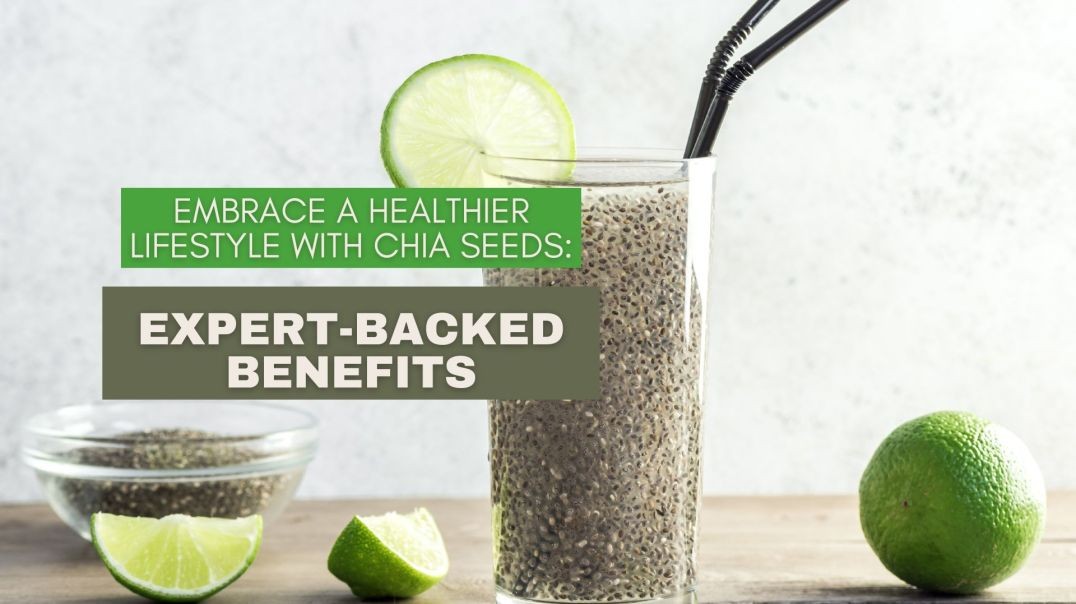 ⁣Embrace a Healthier Lifestyle with Chia Seeds Expert-Backed Benefits