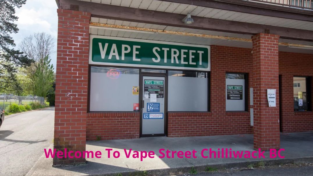 ⁣Vape Street - Your Premier Vape Store in Chilliwack, BC