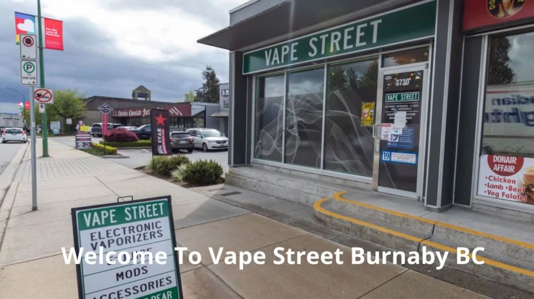 ⁣Vape Street - Your Trusted Vape Shop in Burnaby, BC